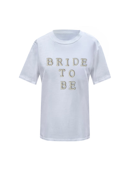 Bride To Be White T-Shirt